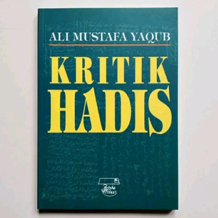 Metode Kritik Hadis Kritik Sanad Dan Matan Tebuireng Initiatives